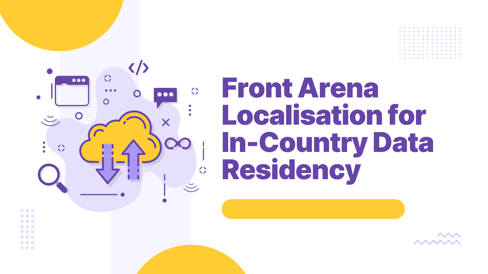 Front Arena Localisation for In-Country Data Residency